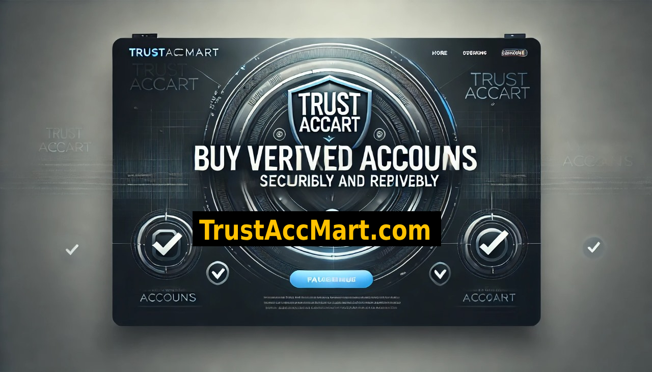 Buy Verified Accounts Securely and Reliably